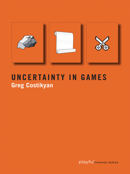 Title details for Uncertainty in Games by Greg Costikyan - Available